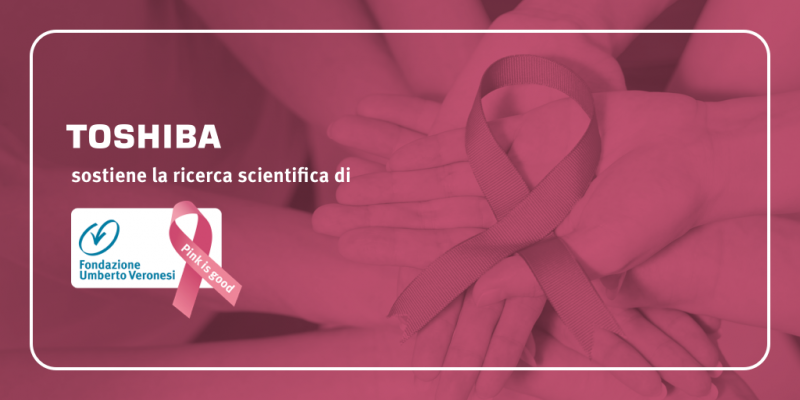 Toshiba sostiene la Fondazione Umberto Veronesi