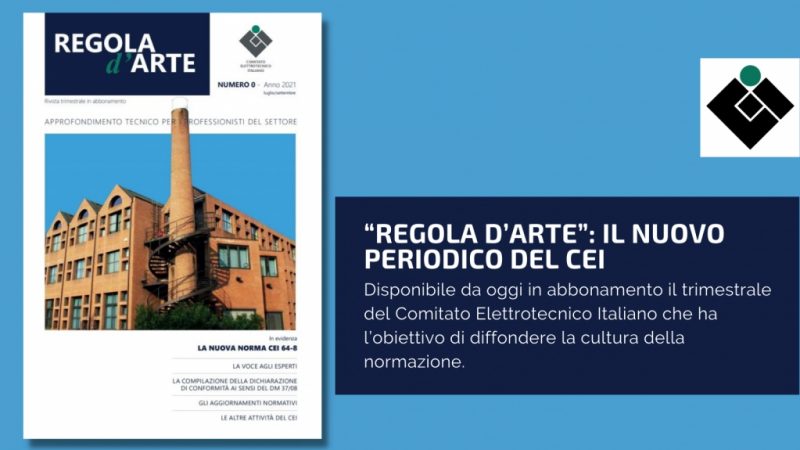 Regola d’arte, il nuovo periodico del CEI
